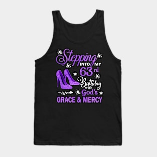 Stepping Into My 63rd Birthday With God's Grace & Mercy Bday Tank Top